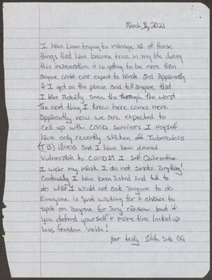 I have been trying to manage all of these things that have become true in my life during this incarceration